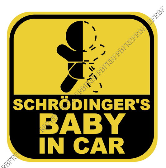 RBF Schrodinger s baby in car 12cm S12-SBI